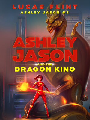 cover image of Ashley Jason and the Dragon King